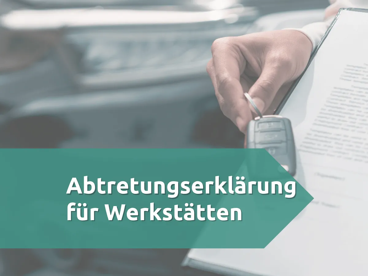 abtretungserklärung für Werkstätten
