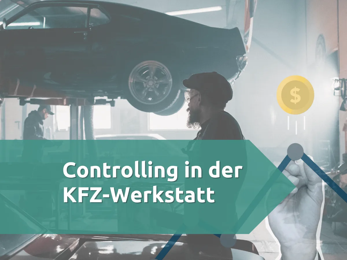 Controlling in der KFZ-Werkstatt